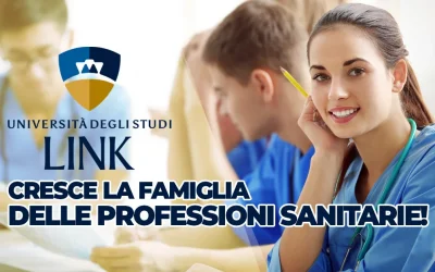 Università degli Studi Link: cresce la famiglia delle Professioni Sanitarie!